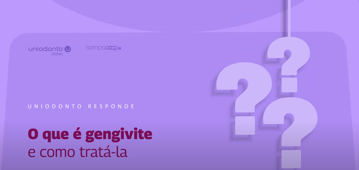 Uniodonto Responde traz novo vídeo sobre gengivite